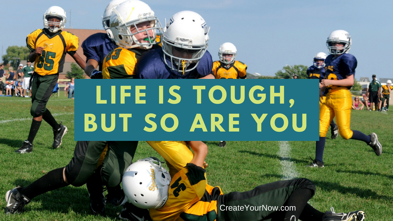 1259 Life Is Tough, But So Are You!