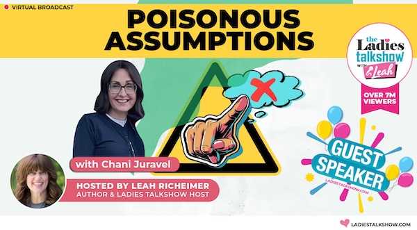 Poisonous Assumptions with Chani Duravel
