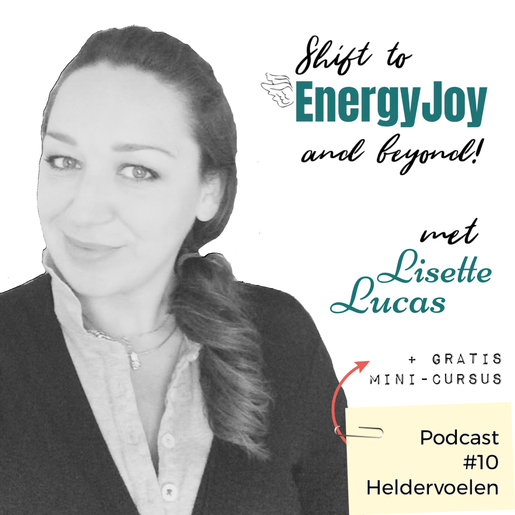 Lisette Lucas Podcast | Shift naar EnergyJoy & High Frequency Mastery