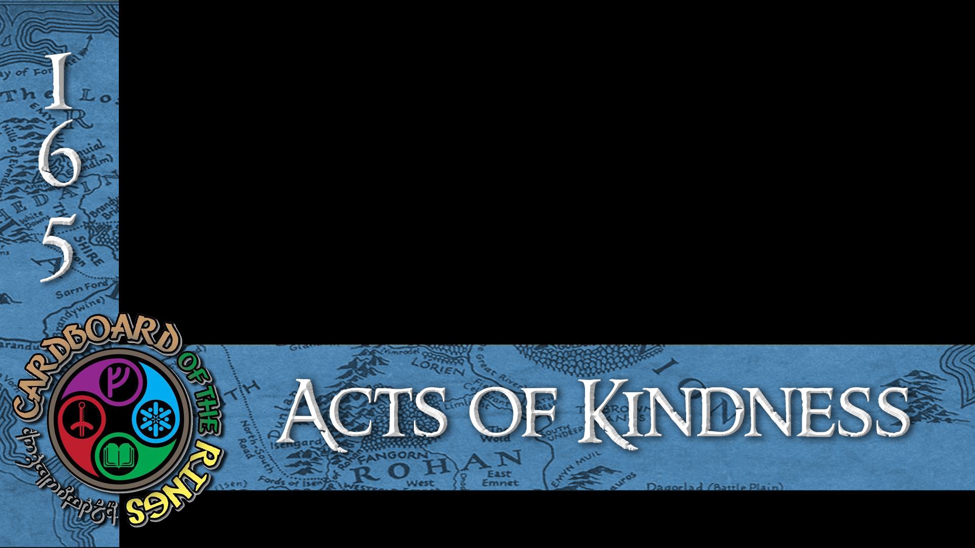 Episode 165: Acts of Kindness