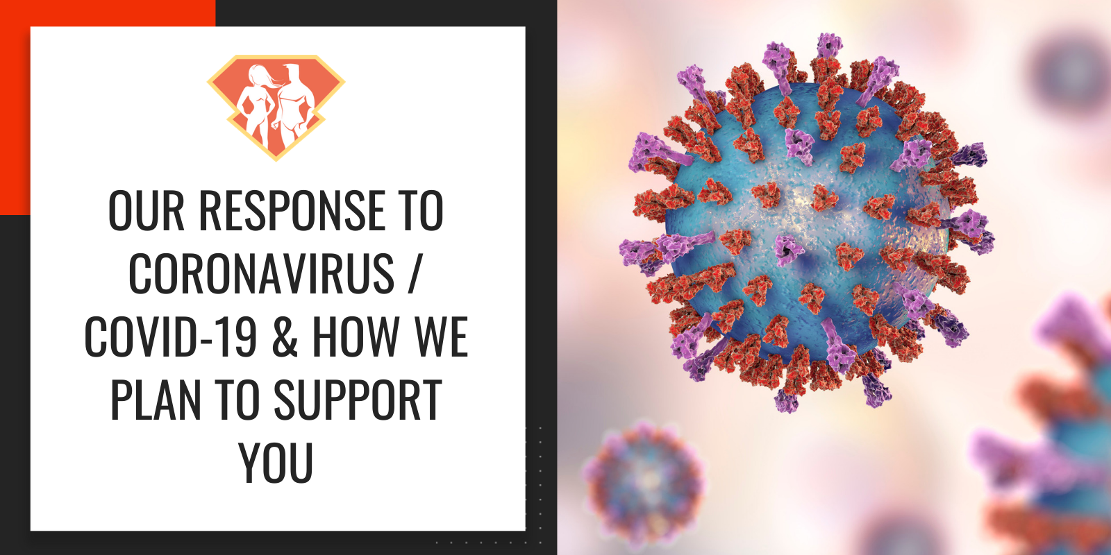 Thoughts On The Coronavirus - How We Plan To Support You