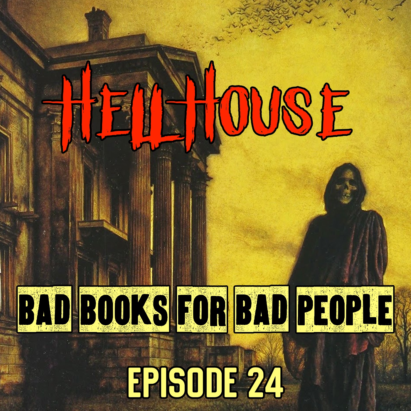 Episode 24: Hell House - Two-Fisted Gross-Gothic Ghost Hunting