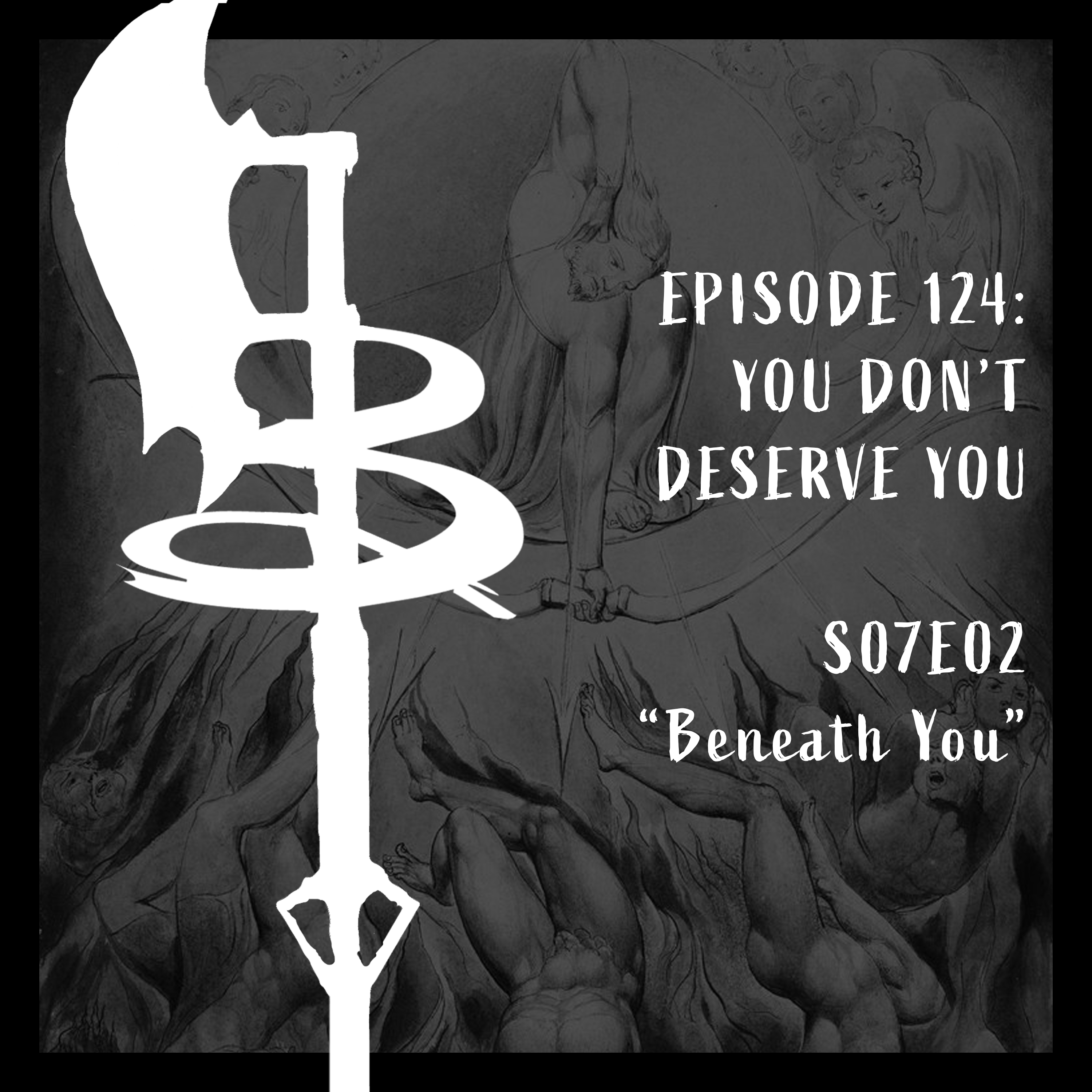 Buffy Boys 124 - You Don't Deserve You (S07E02)