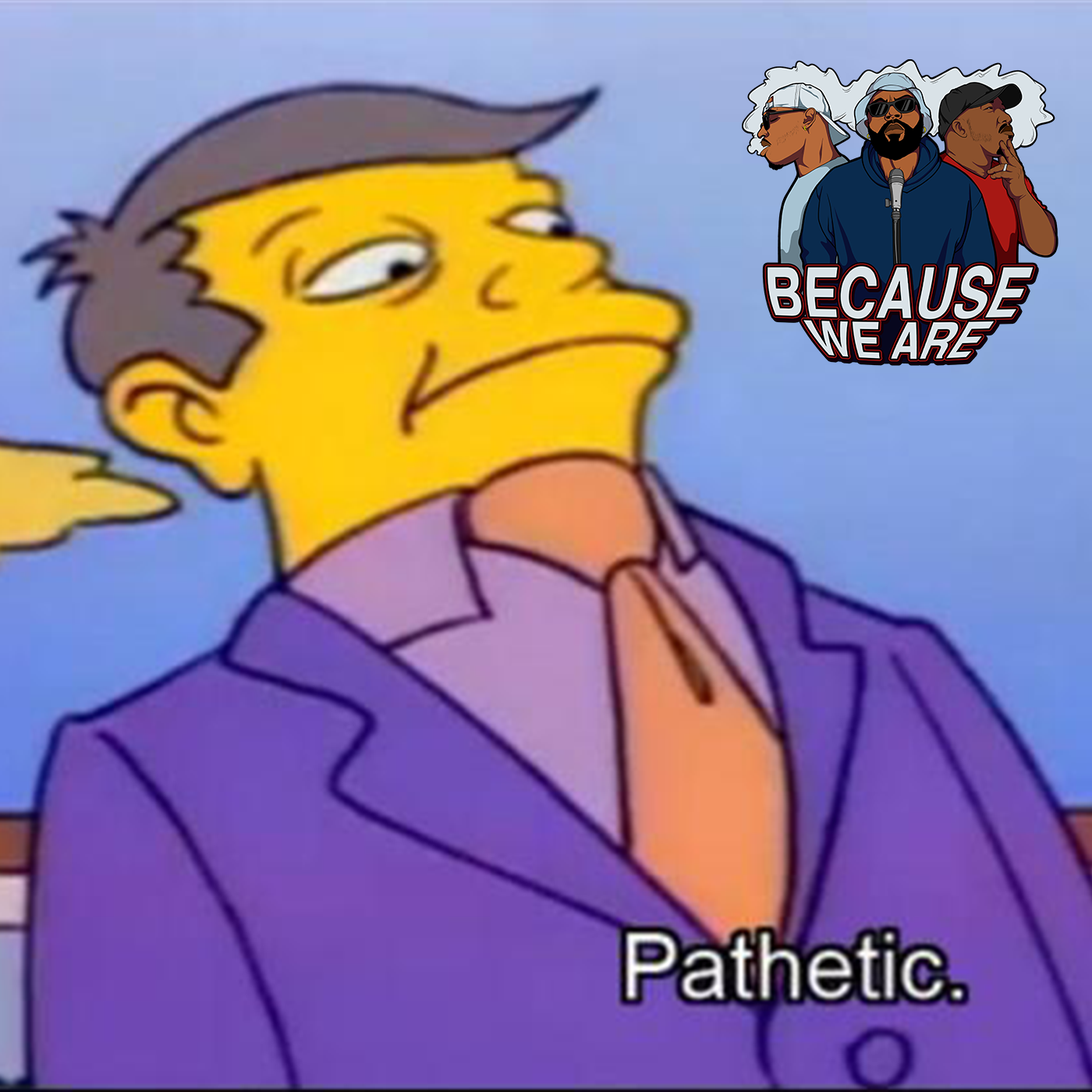 Because We Are Podcast