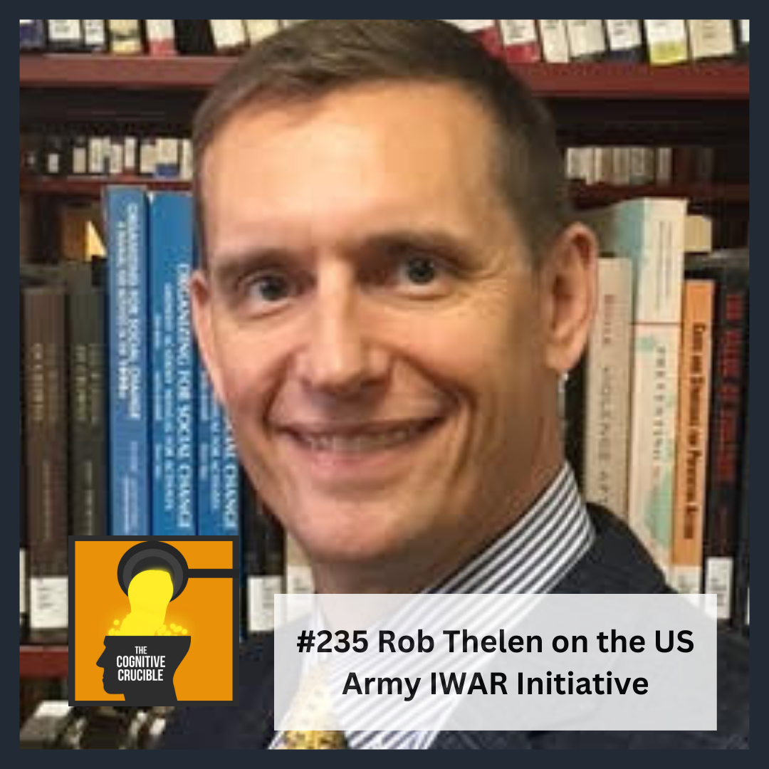 #235 Rob Thelen on the US Army IWAR Initiative