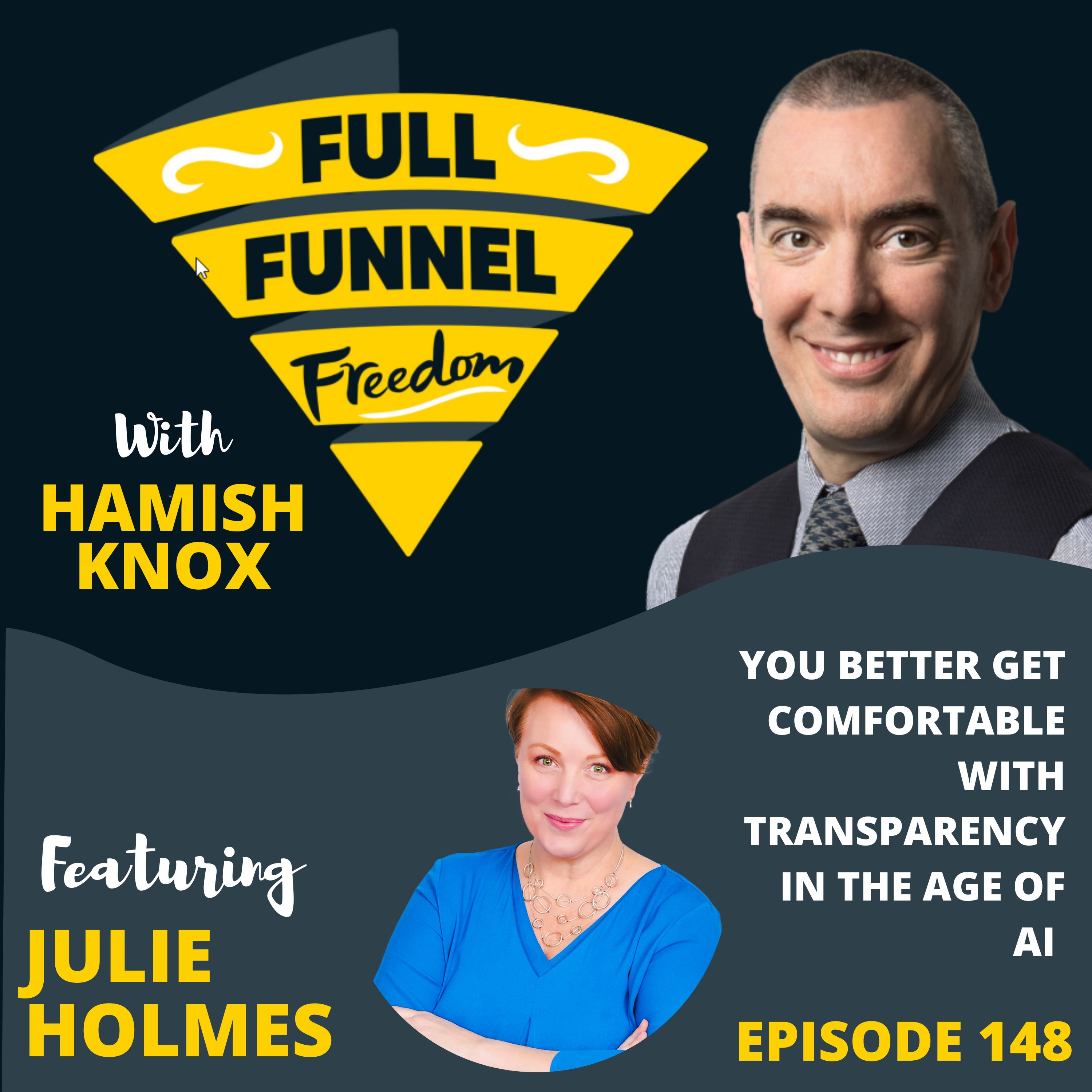 148. Sales needs to get comfortable with transparency in the age of AI, with Julie Holmes