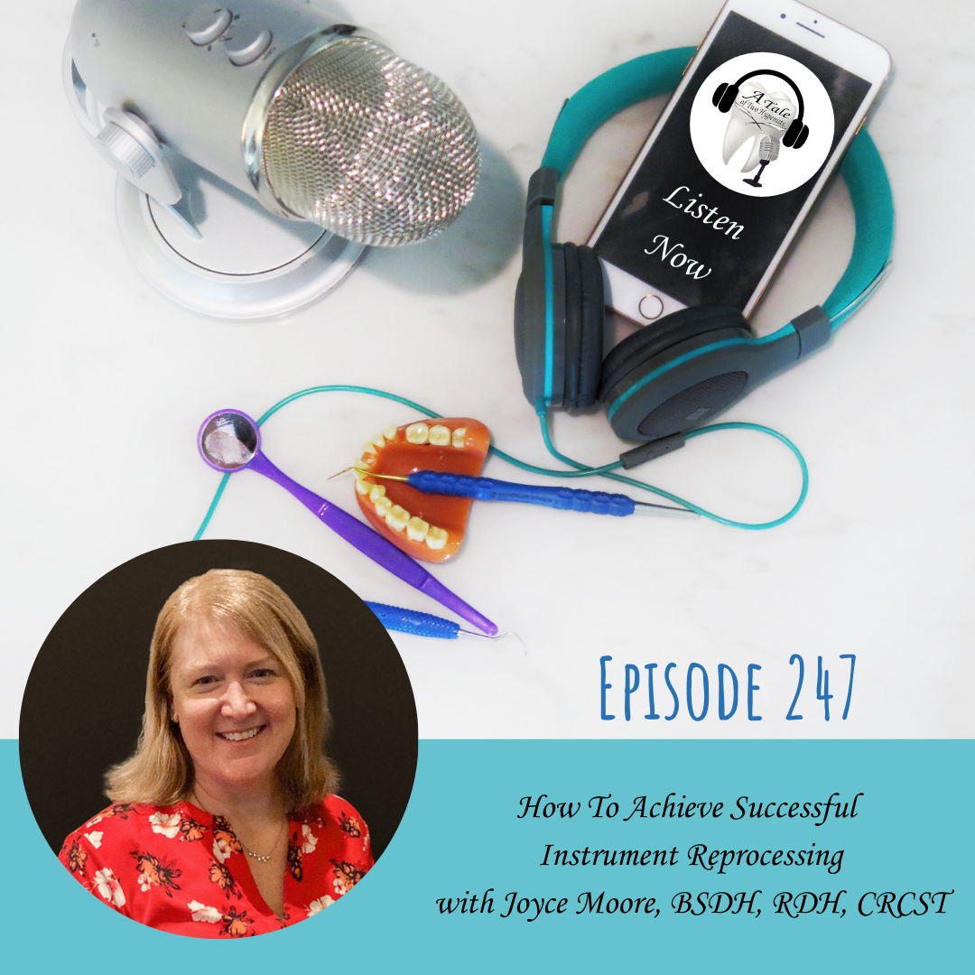 How To Achieve Successful Instrument Reprocessing with Joyce Moore, BSDH, RDH, CRCST