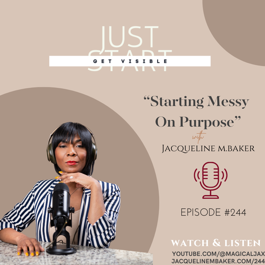 Starting Messy On Purpose with Jacqueline M. Baker