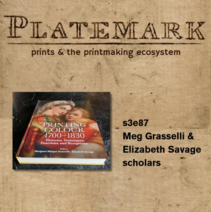 s3e87 color printing in the 18th century with Meg Grasselli and Elizabeth Savage