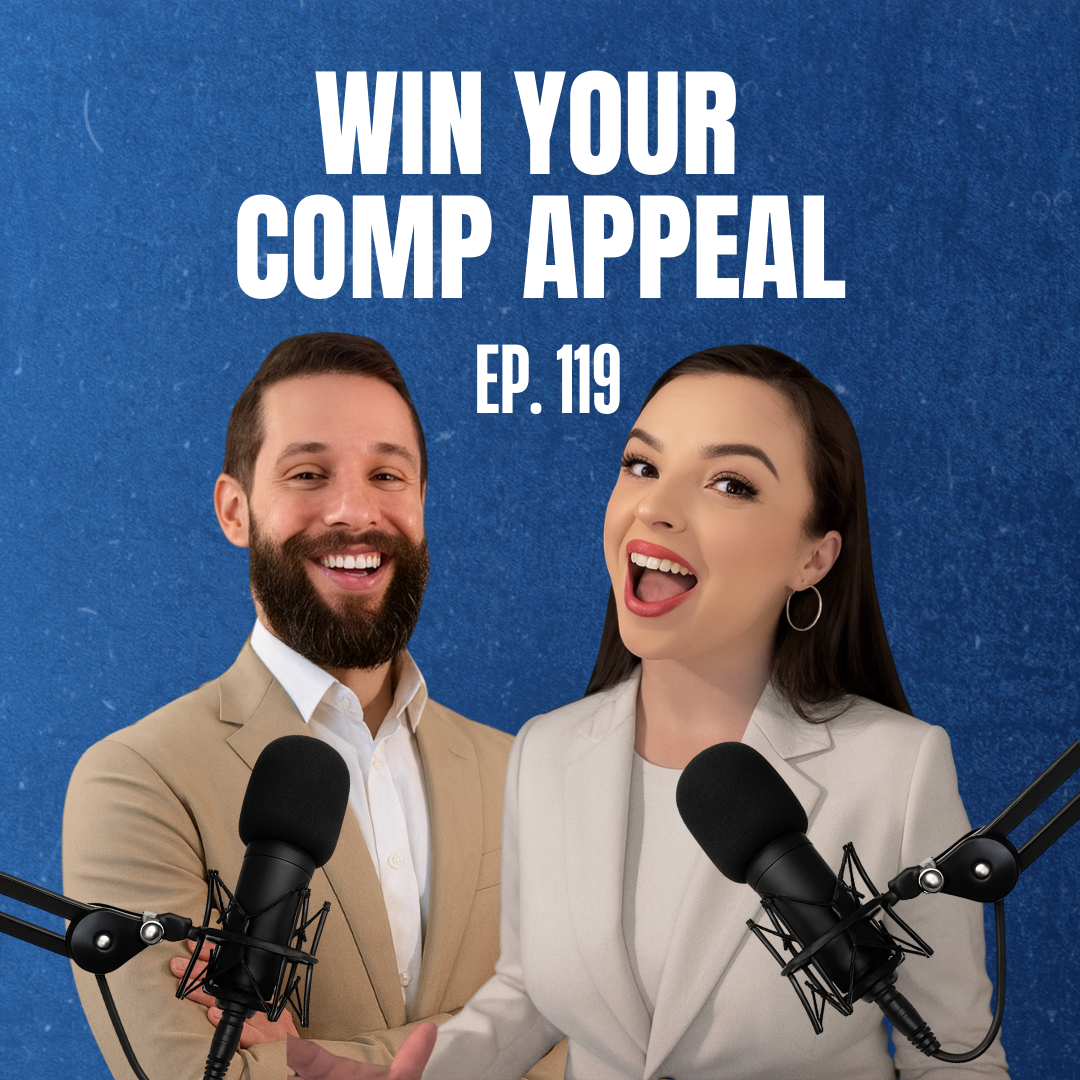 Ep. 119 Win Your Workers' Comp Appeal with 3 steps