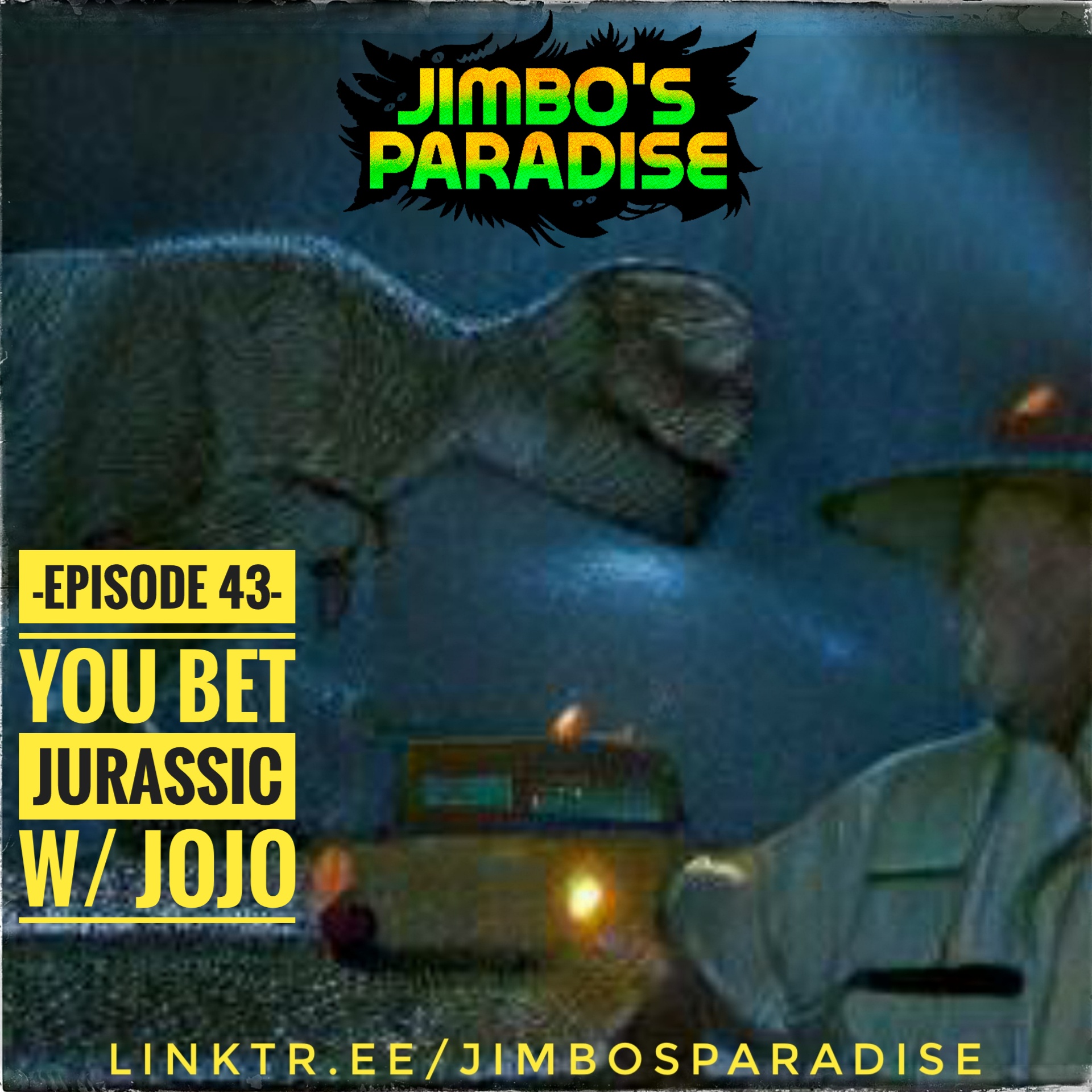 EPISODE 43 - You Bet Jurassic