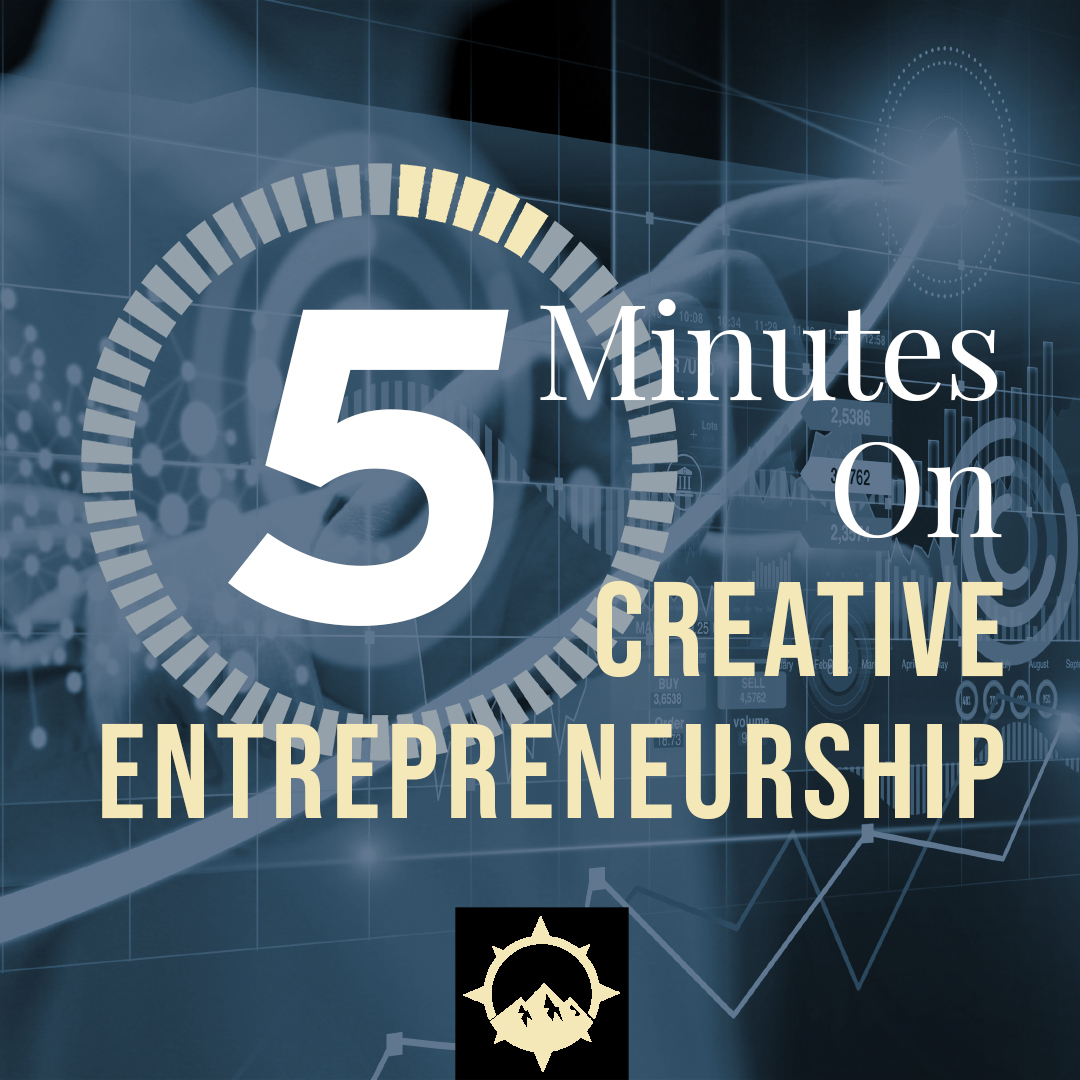5 Minutes on Creative Entrepreneurship