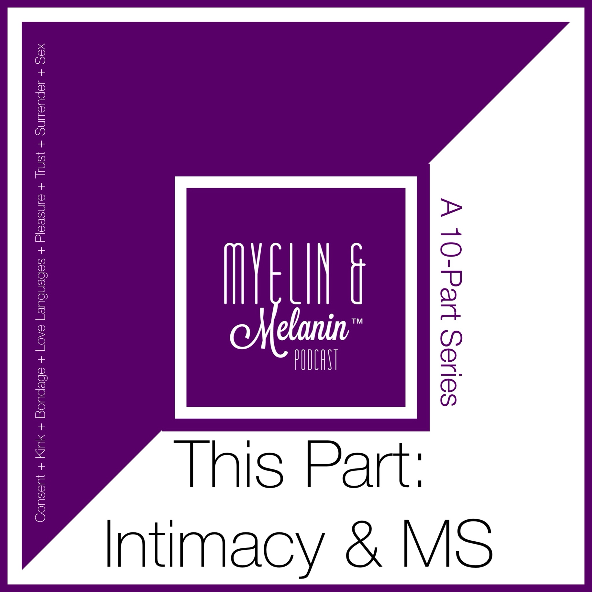 Episode 95 | This Part: Intimacy & MS (Realm 1) -- feat. Keyonna Renea