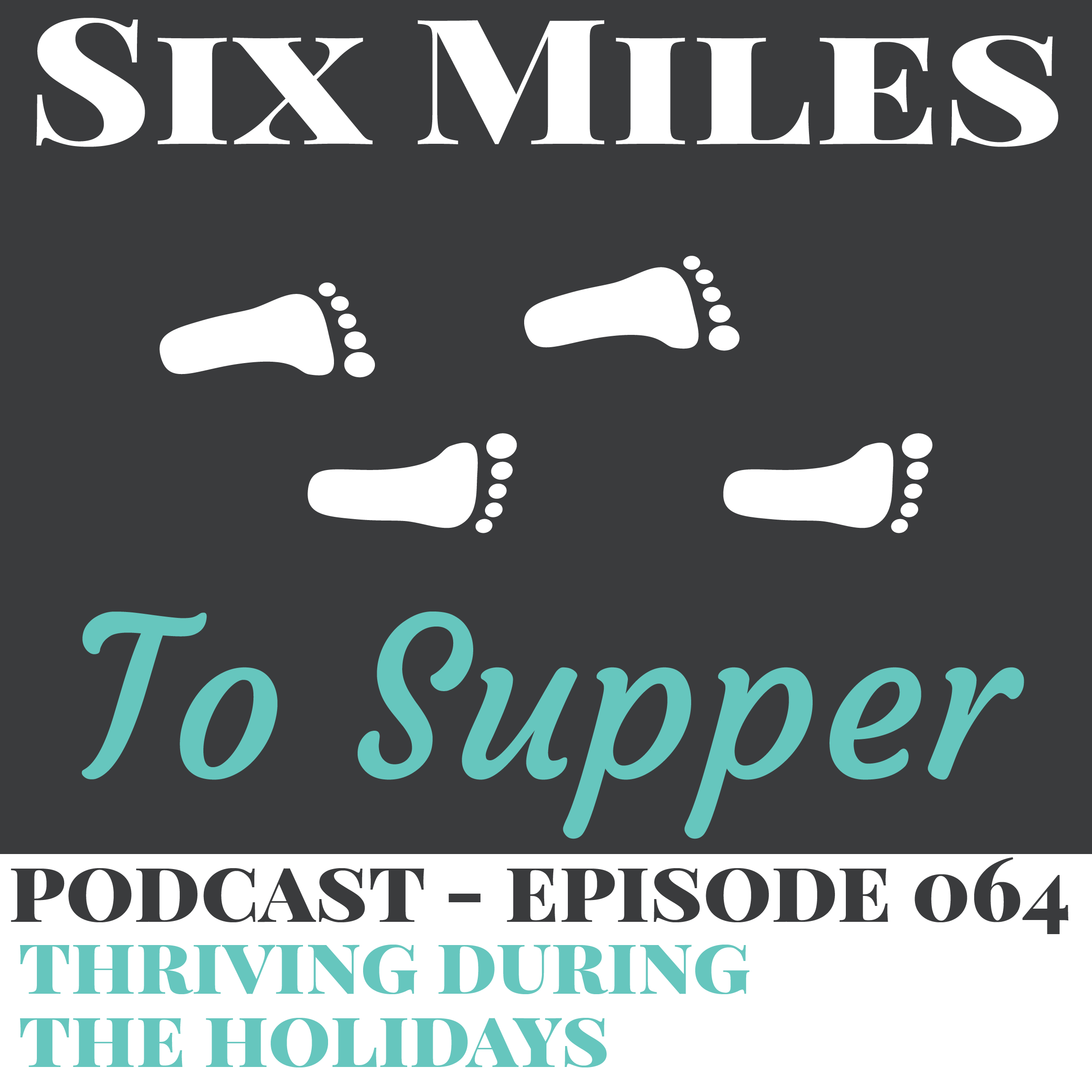 Six Miles To Supper