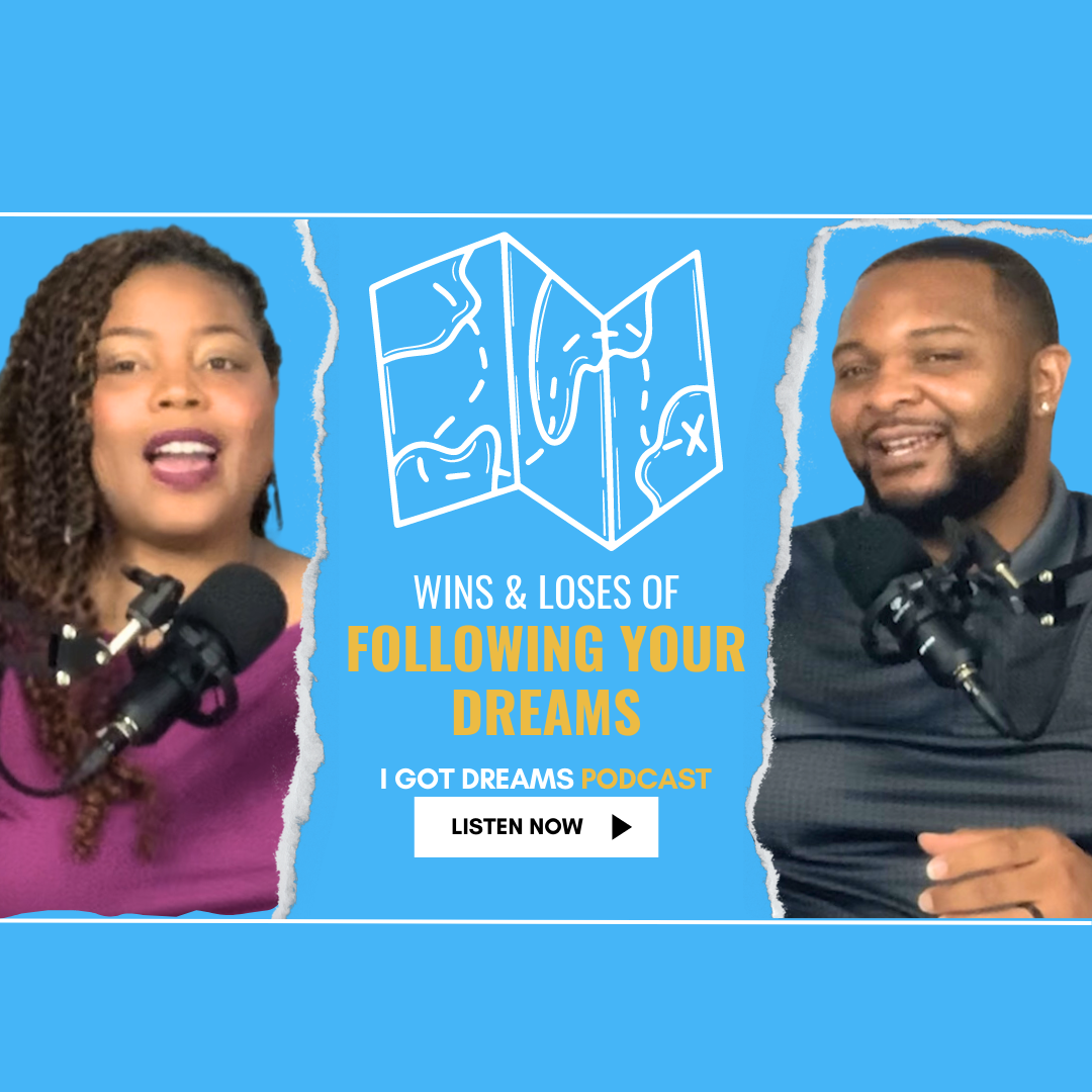 I Got Dreams Podcast