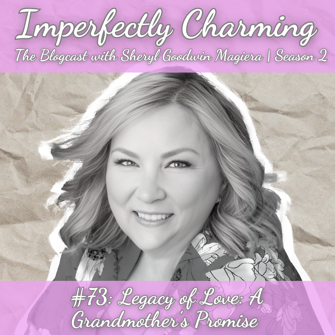 Imperfectly Charming with Sheryl Goodwin Magiera
