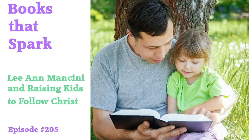 Lee Ann Mancini and Raising Kids to Follow Christ