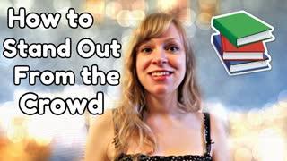 How to Make Your Novel Stand Out From the Crowd