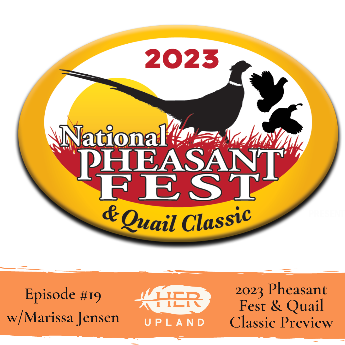 #19| 2023 Pheasant Fest/Quail Classic Preview