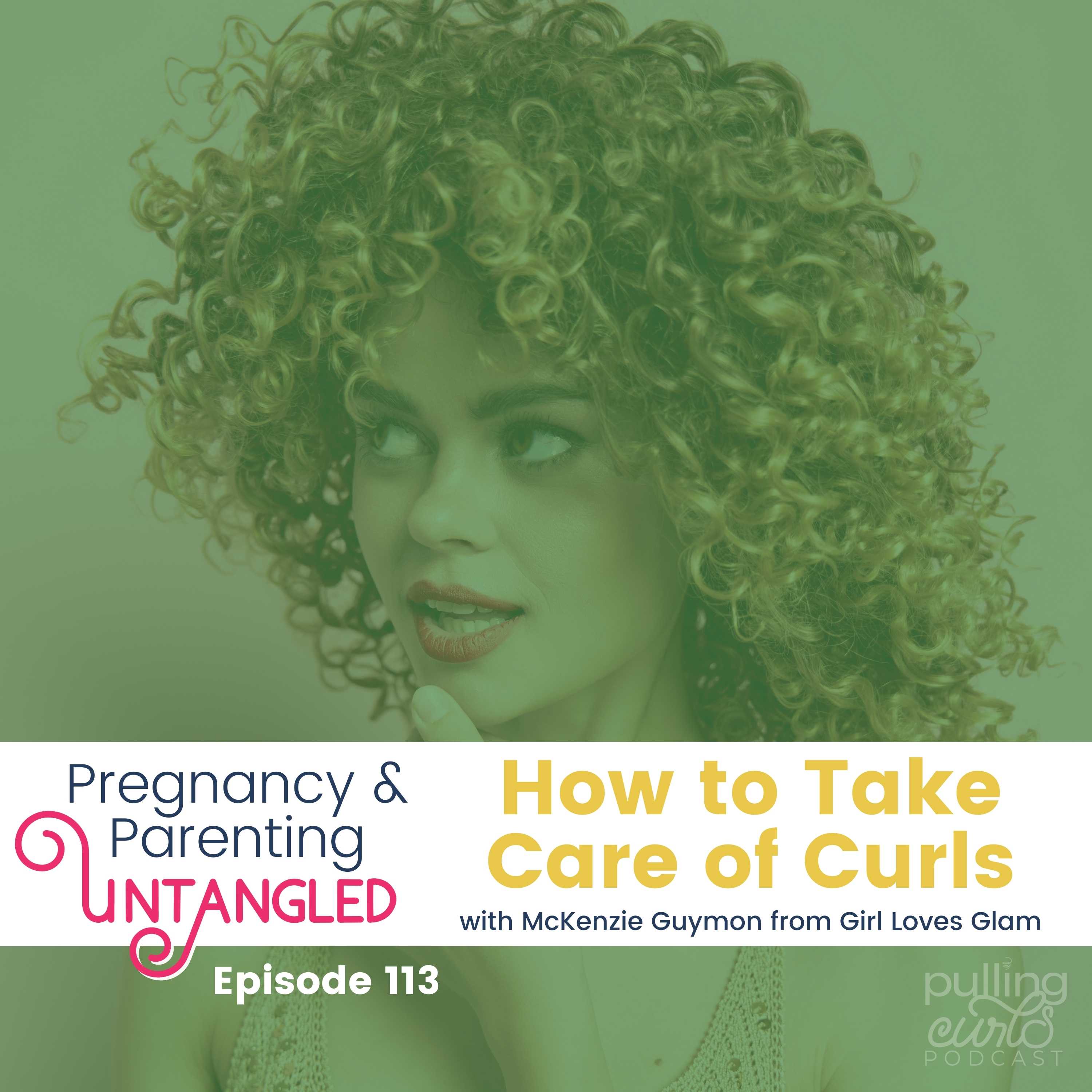 Pulling Curls Podcast: Pregnancy & Parenting Untangled