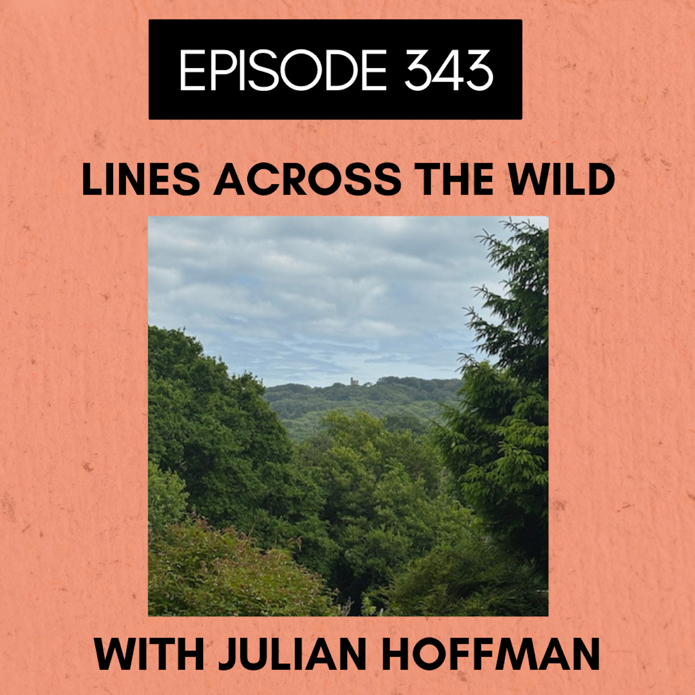 Episode 343: Lines Across the Wild
