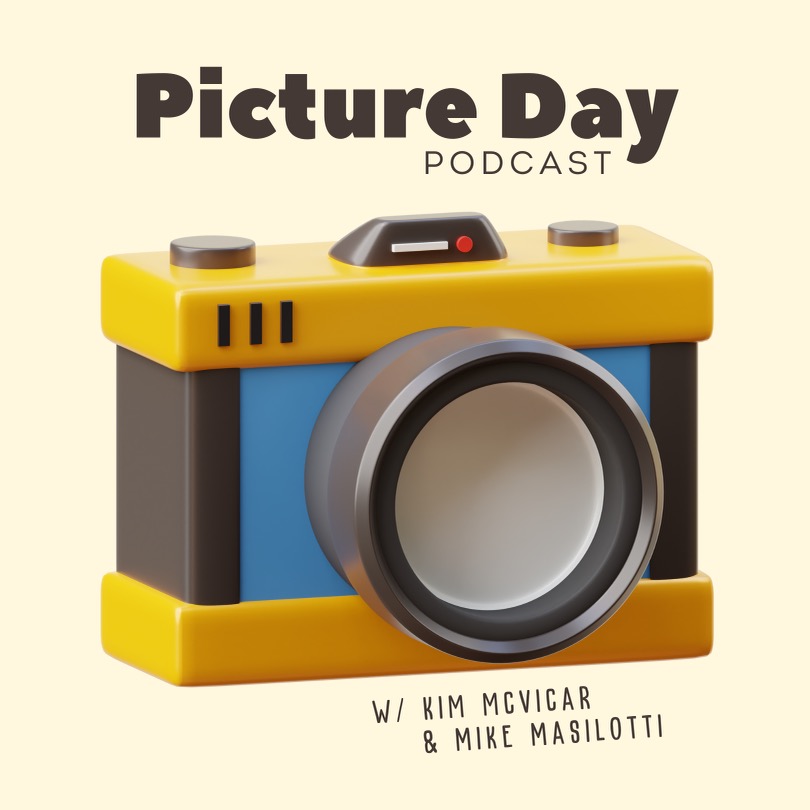 Picture Day Podcast with Mike and Kim