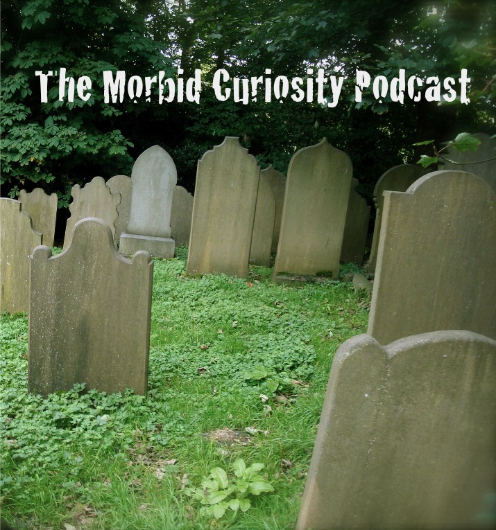 The Morbid Curiosity Podcast