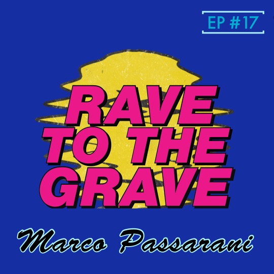 Marco Passarani on The Birth of Roman Raves, Breaking Techno and His Many Hustles
