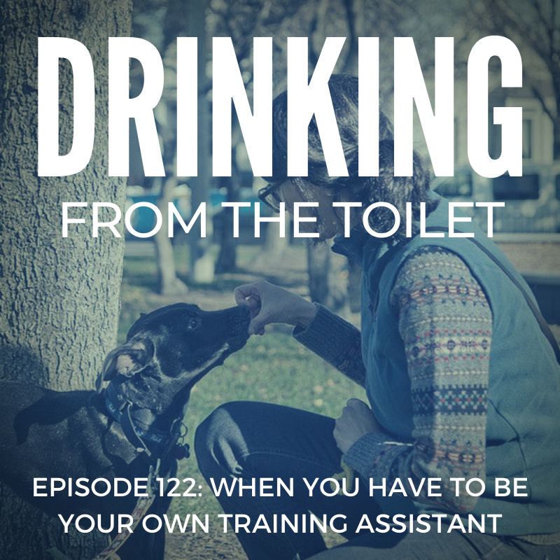 #122: When You Have to Be Your Own Training Assistant