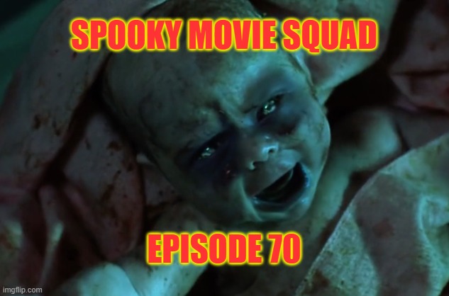 Spooky Movie Squad Ep. 70 