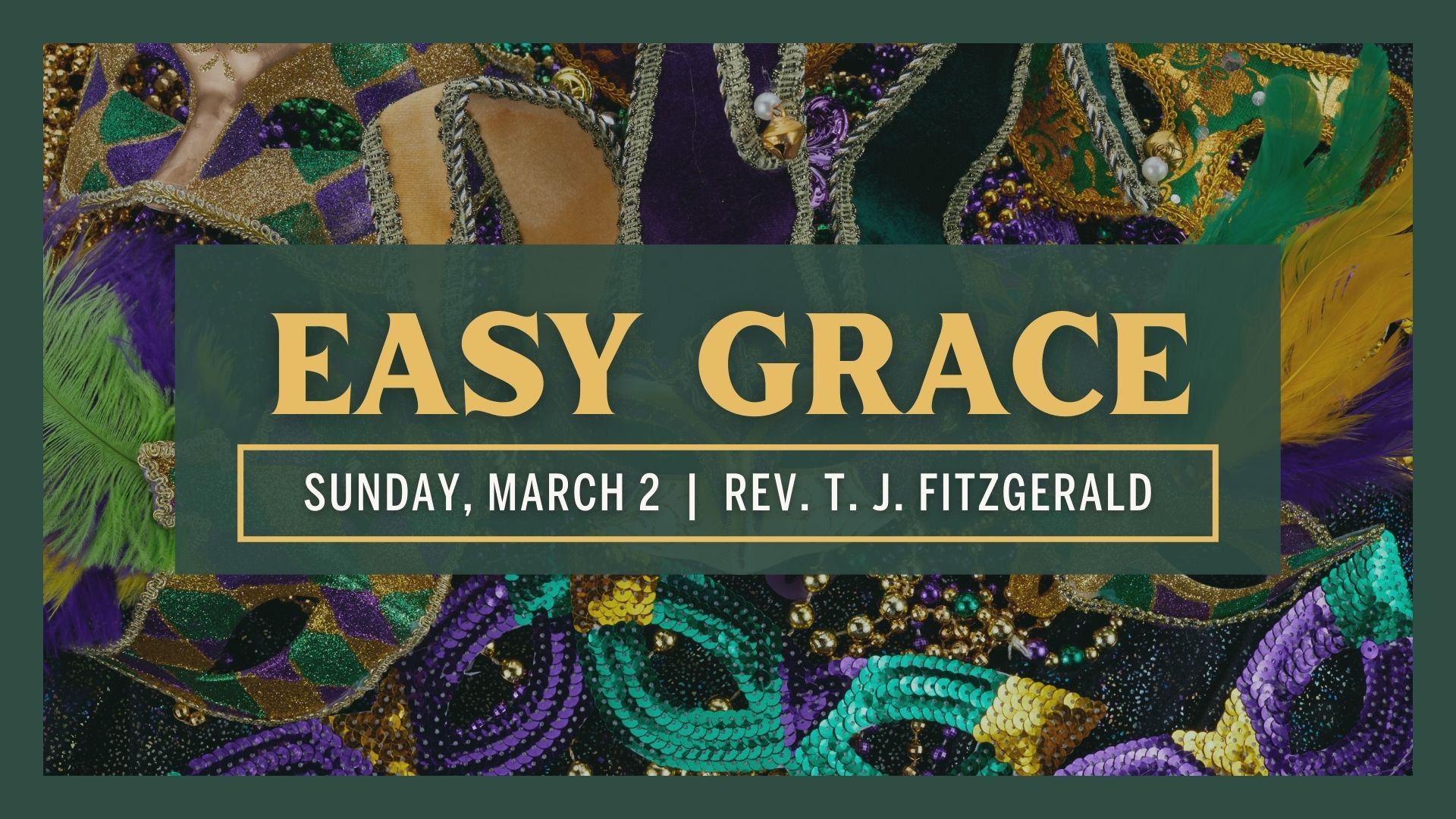 03.02.25 Sermon - “Easy Grace” - Rev. T.J. FitzGerald