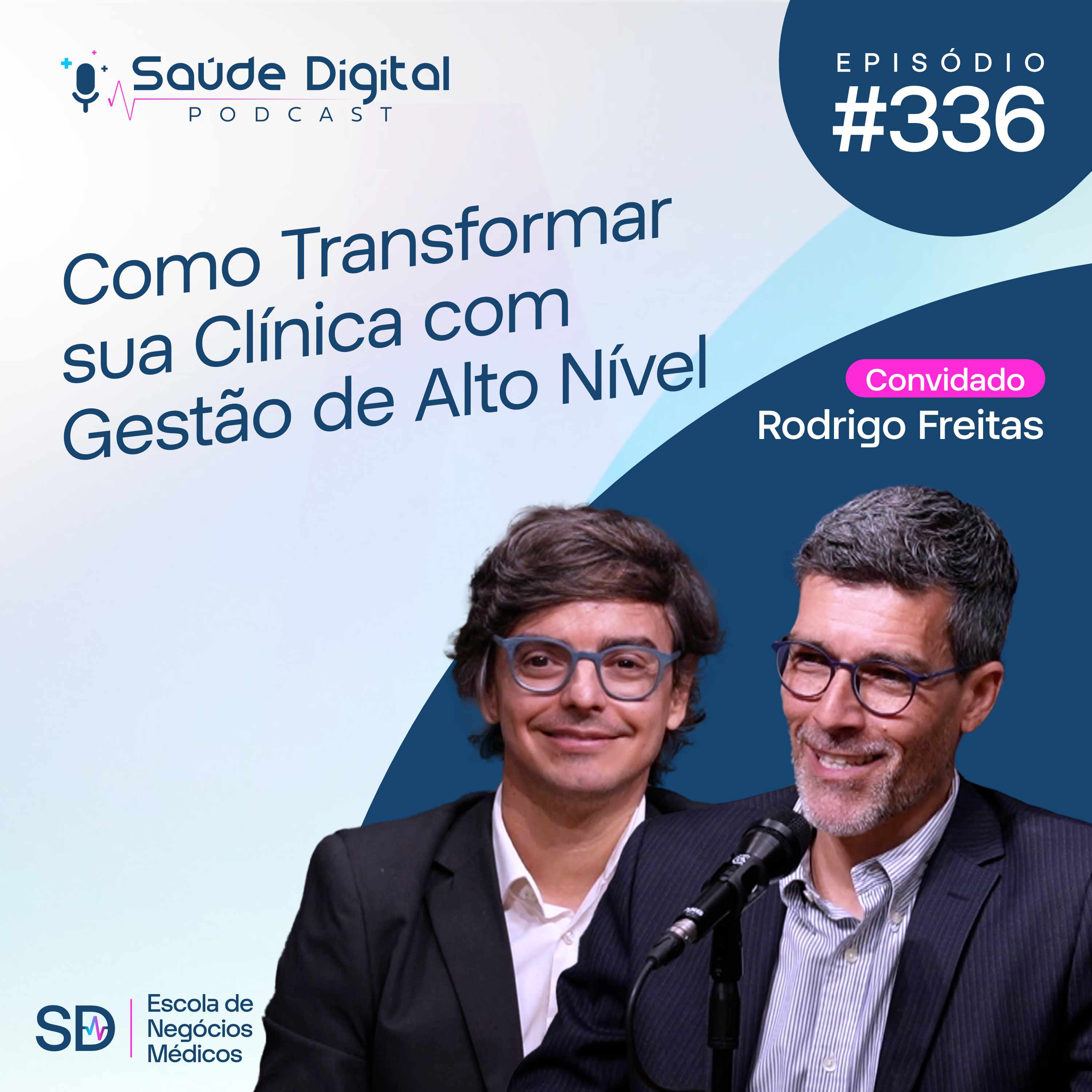 SD336 - Como Transformar sua Clínica com Gestão de Alto Nível SD336 - Como Transformar sua Clínica com Gestão de Alto Nível