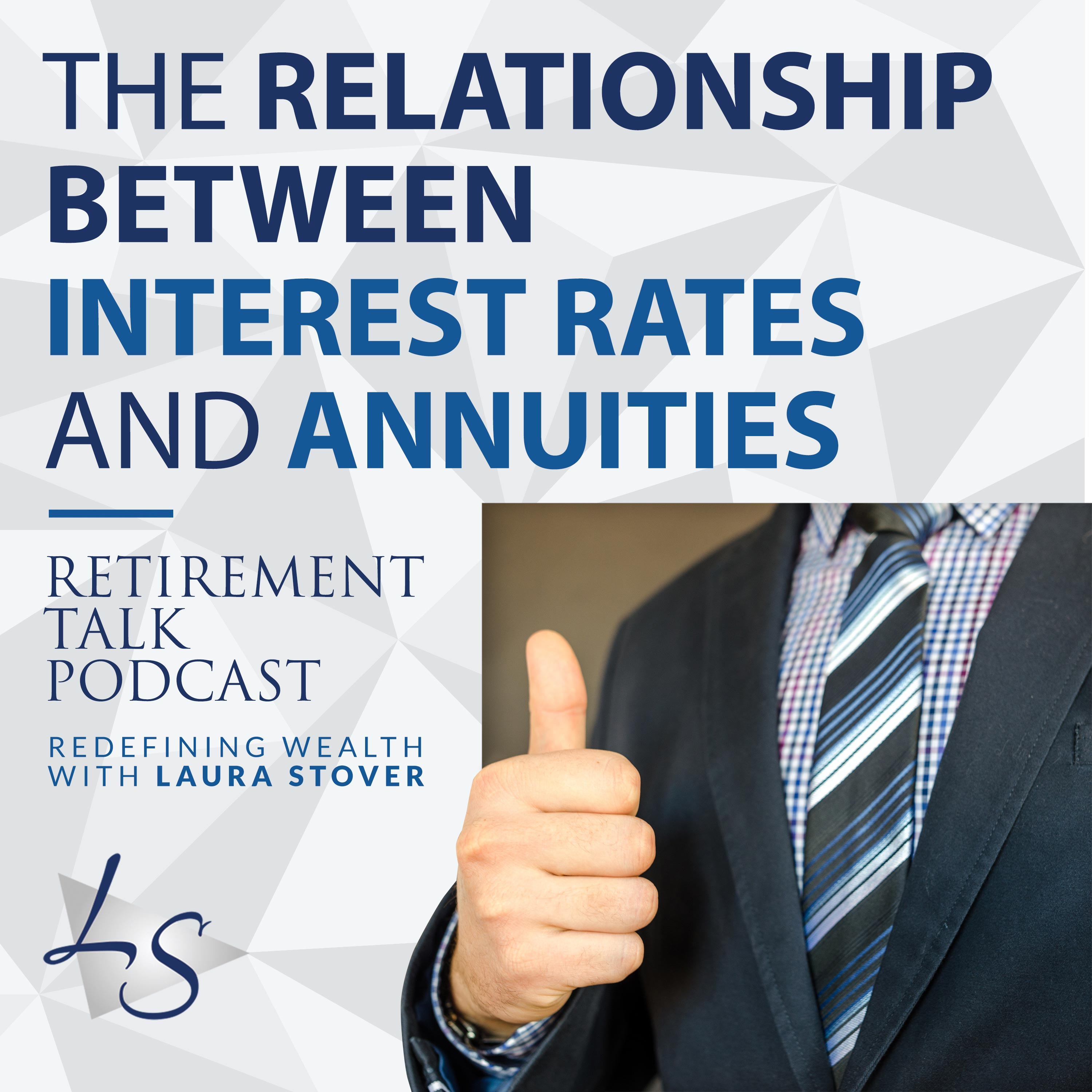 The Relationship Between Interest Rates and Annuities