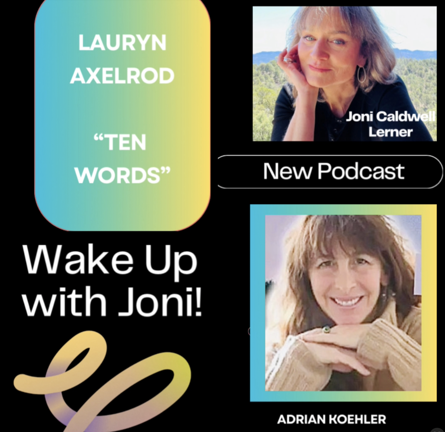 LAURYN AXELROD: Ten simple words that are interconnected and Interactive and will change your relationship to yourself and your understanding of the spiritual journey