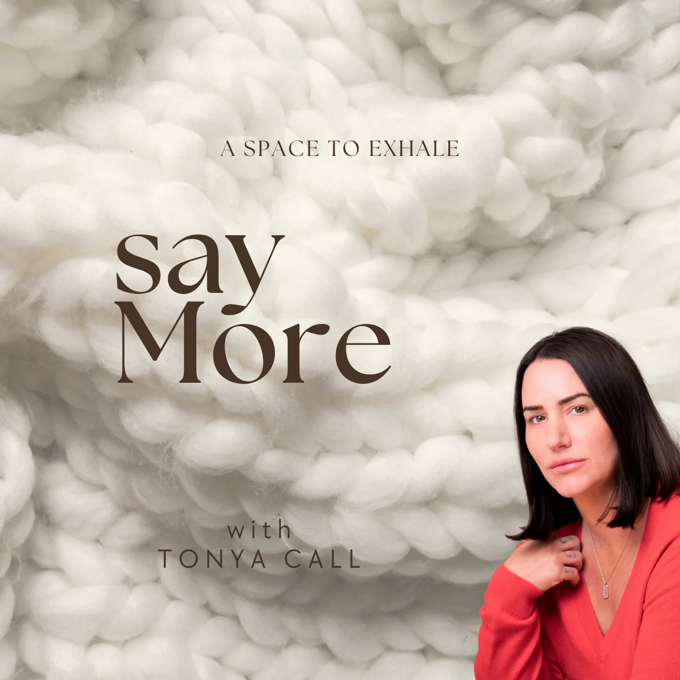 Say More: A Space to Exhale
