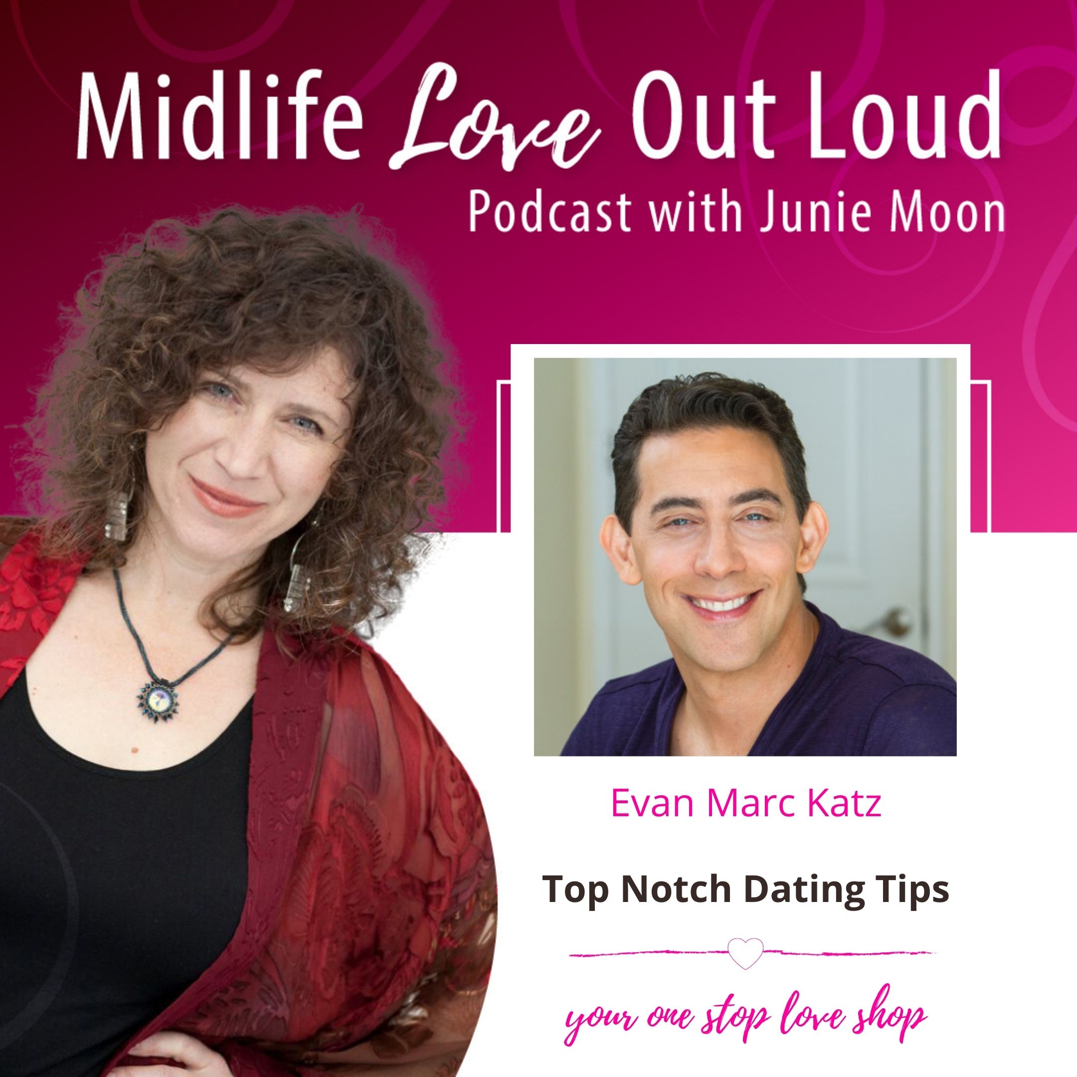 97: Top Notch Dating Tips with Evan Marc Katz