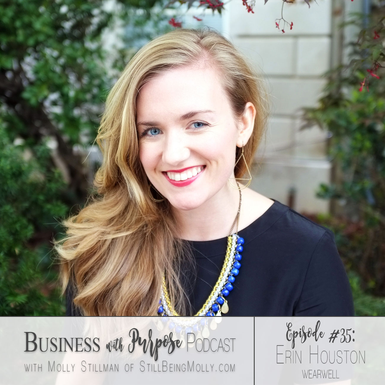 EP 35: Erin Houston, Co-Founder of wearwell