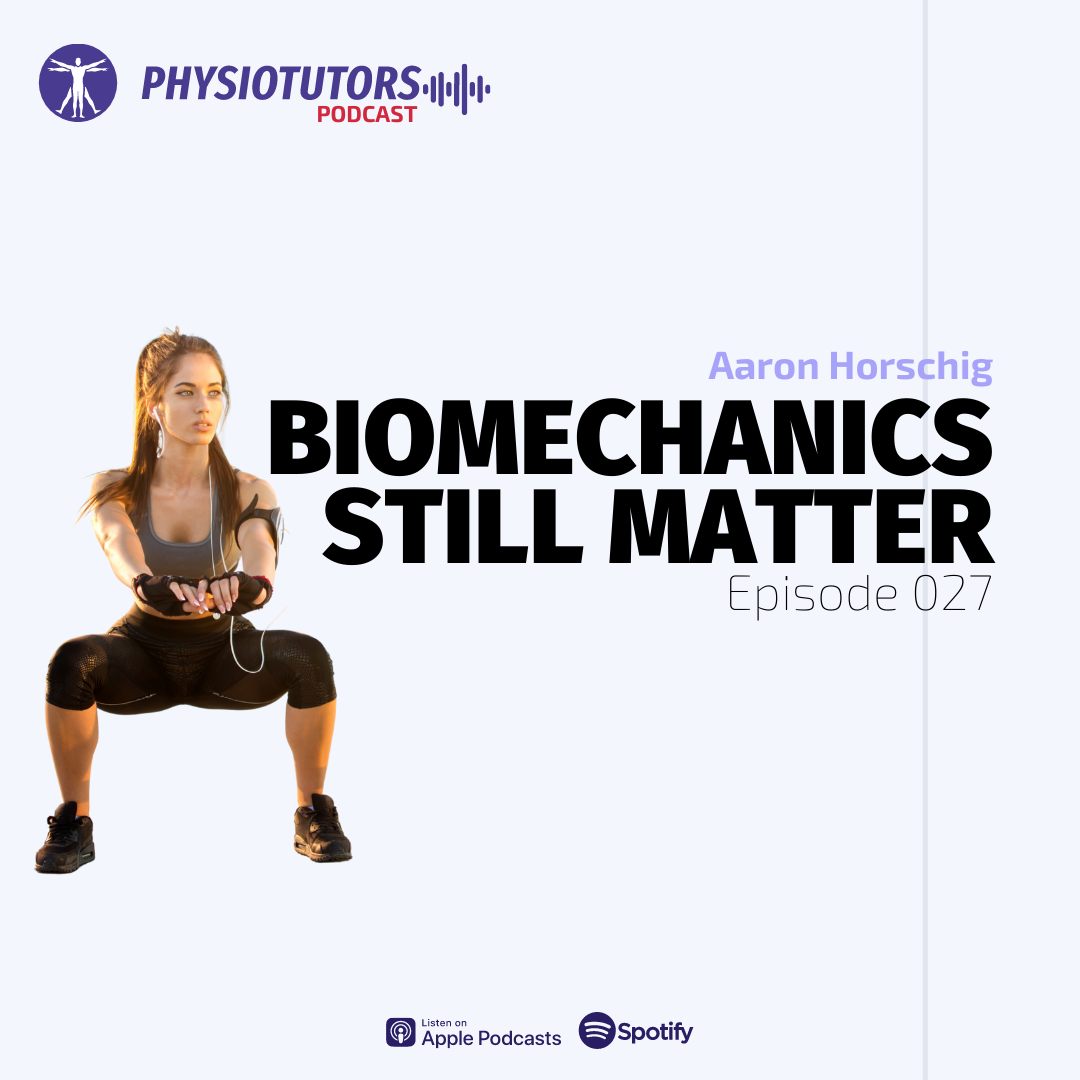 Episode 027 Biomechanics still Matter with Aaron Horschig
