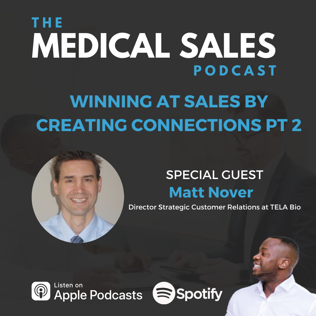 Winning At Sales By Creating Connections With Matt Nover Part 2