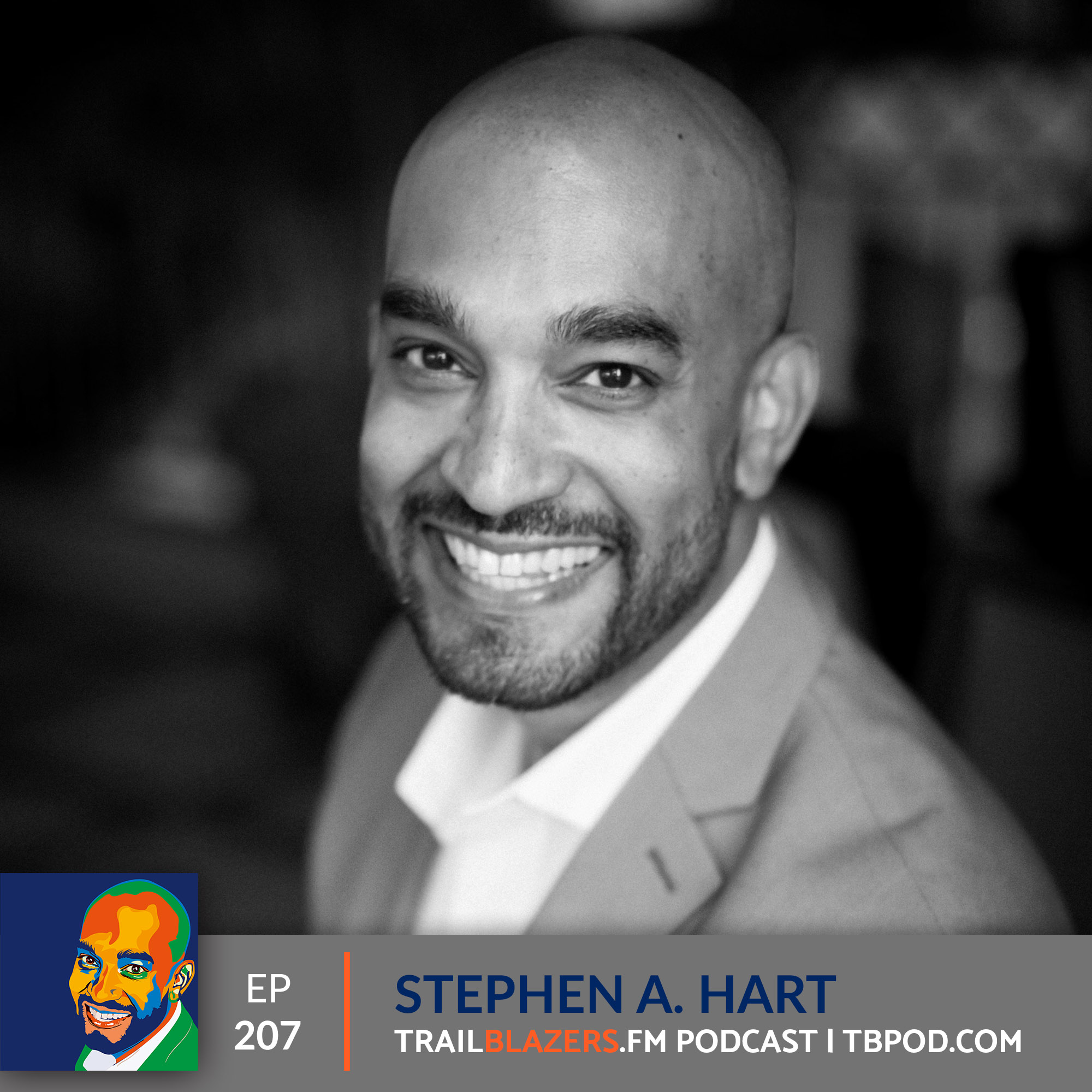 Black Entrepreneurs Matter with Stephen A. Hart | 207 Black Entrepreneurs Matter with Stephen A. Hart | 207
