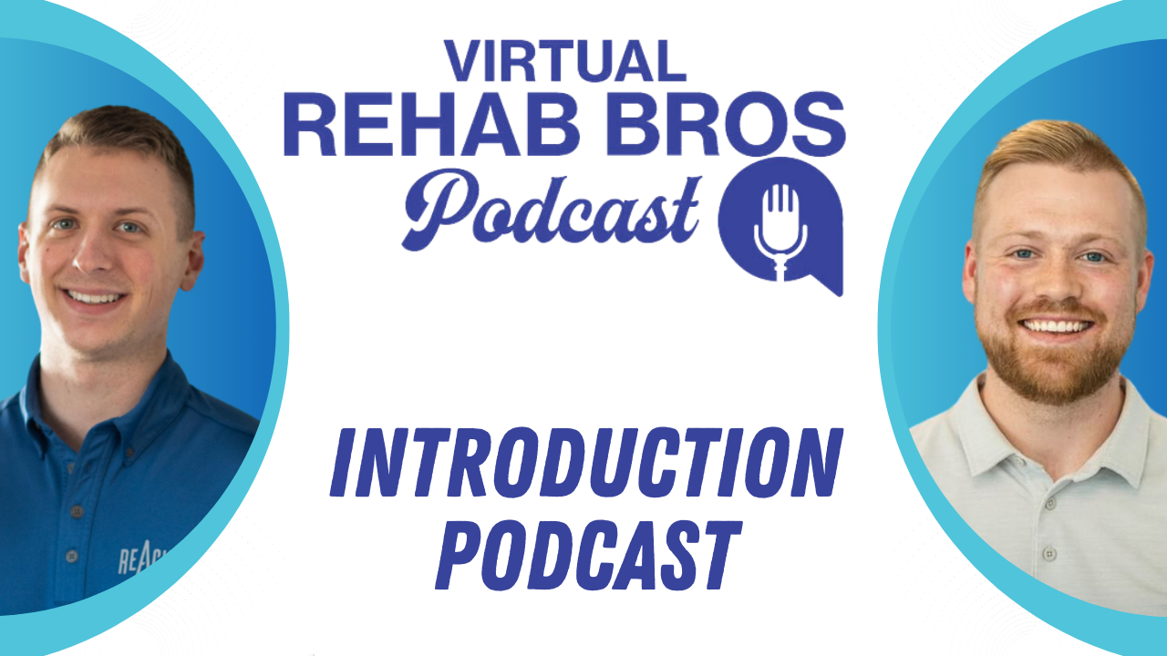 Virtual Rehab Bros Podcast