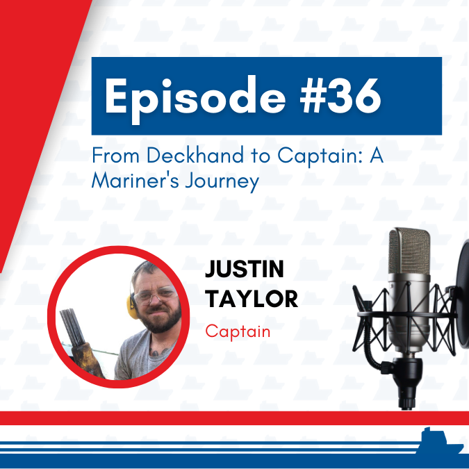 Maritime in America Ep. #36: From Deckhand to Captain: A Mariner's Journey