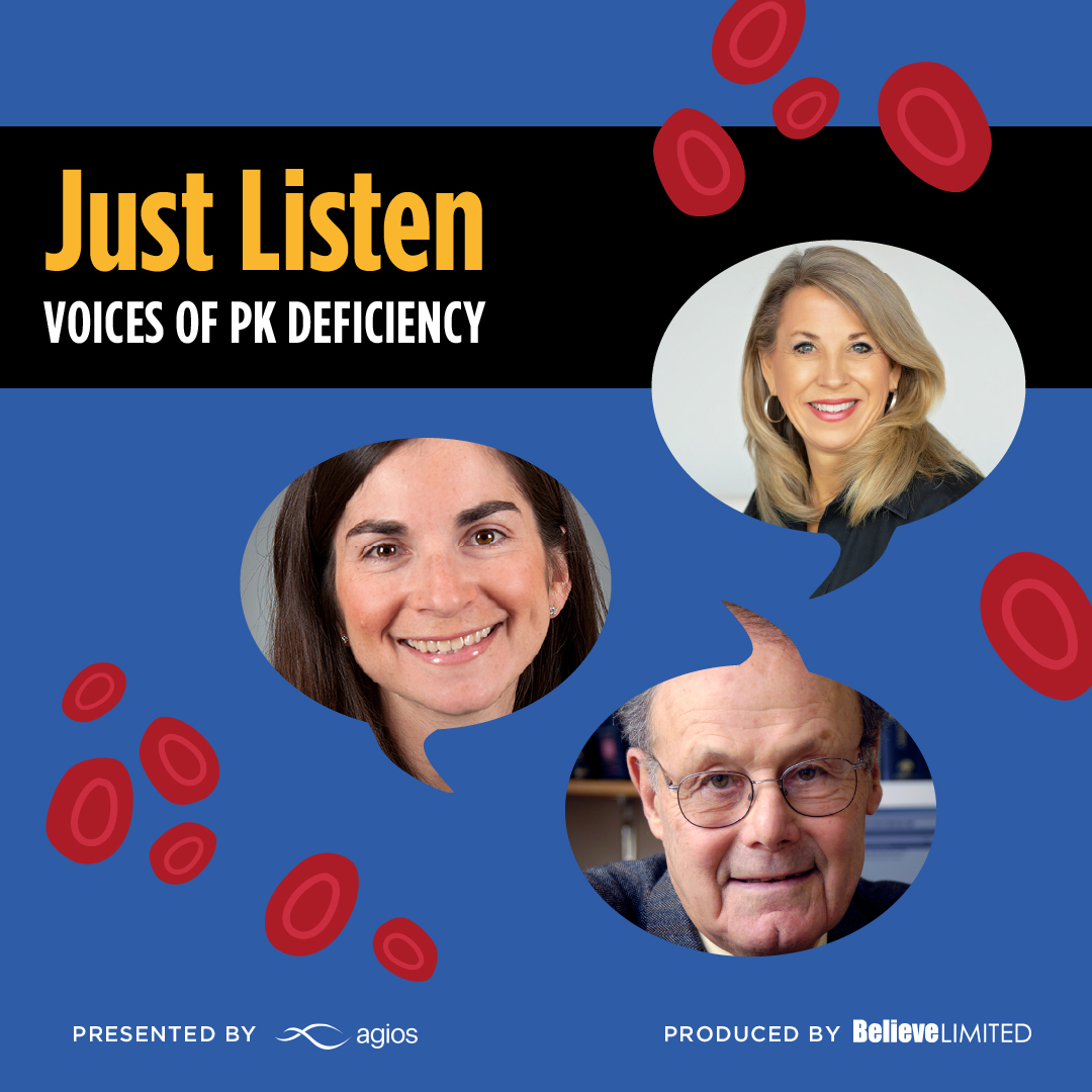 Just Listen: Voices of PK Deficiency Podcast