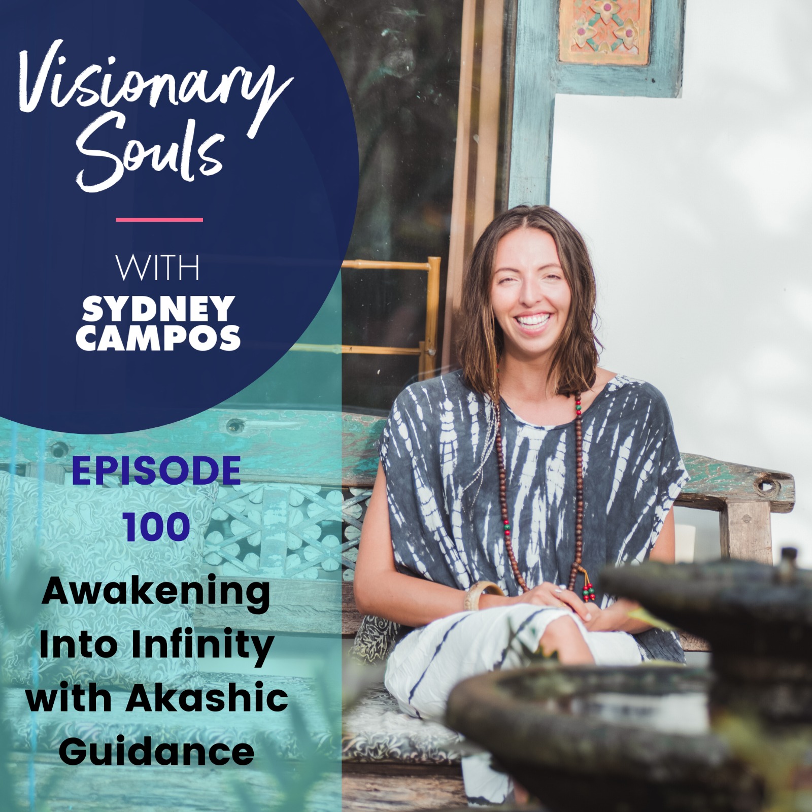 Ep. 100: Sydney Campos | Awakening into Infinity + Akashic Guidance