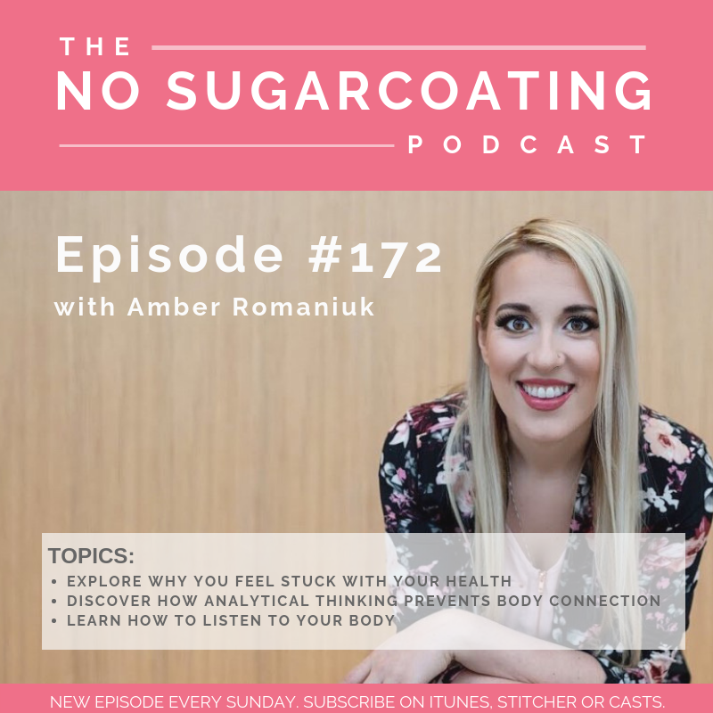 #172 Explore Why You Feel Stuck With Your Health, Discover How Analytical Thinking Prevents Body Connection & Learn How to Listen to Your Body