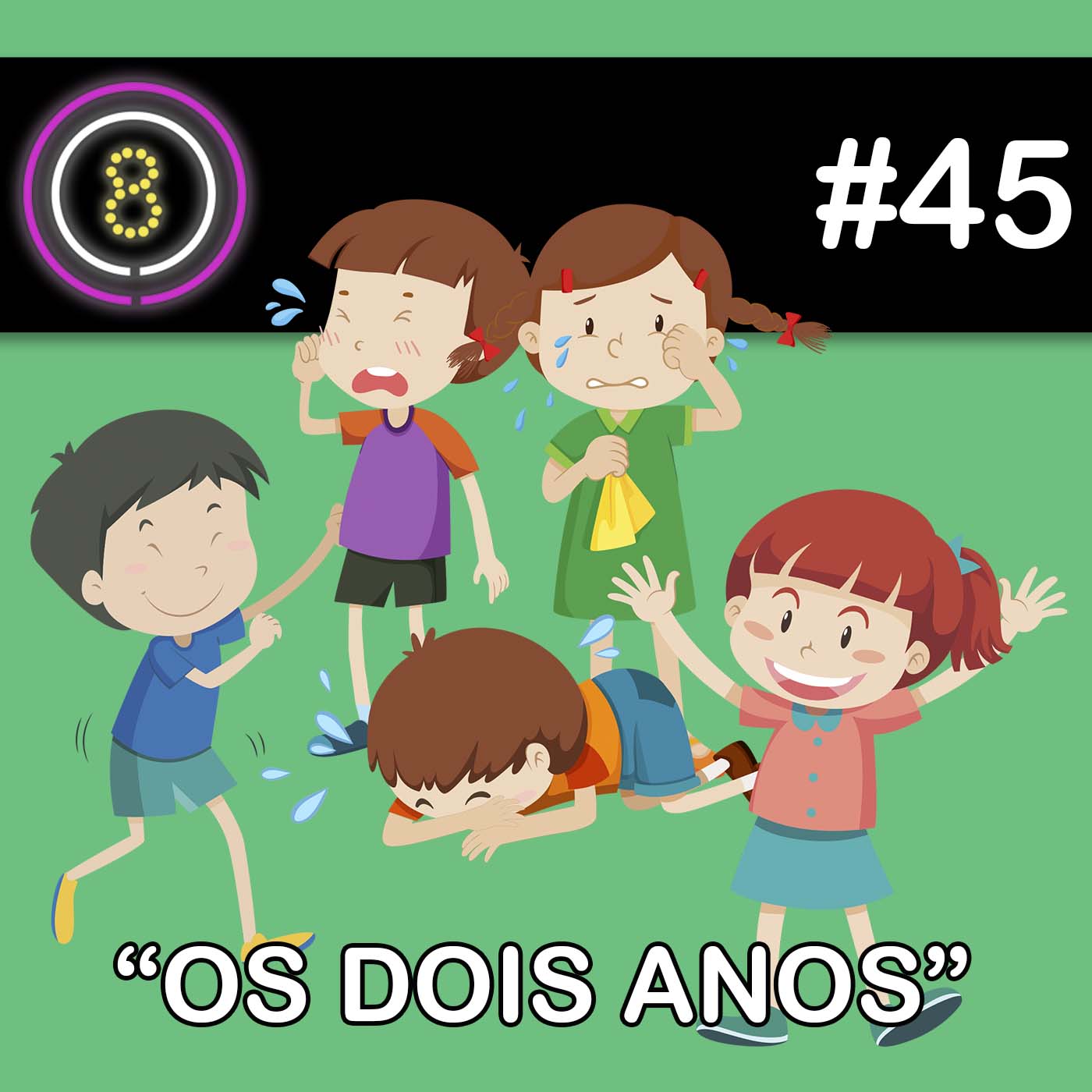 #45 - Incríveis Dois Anos