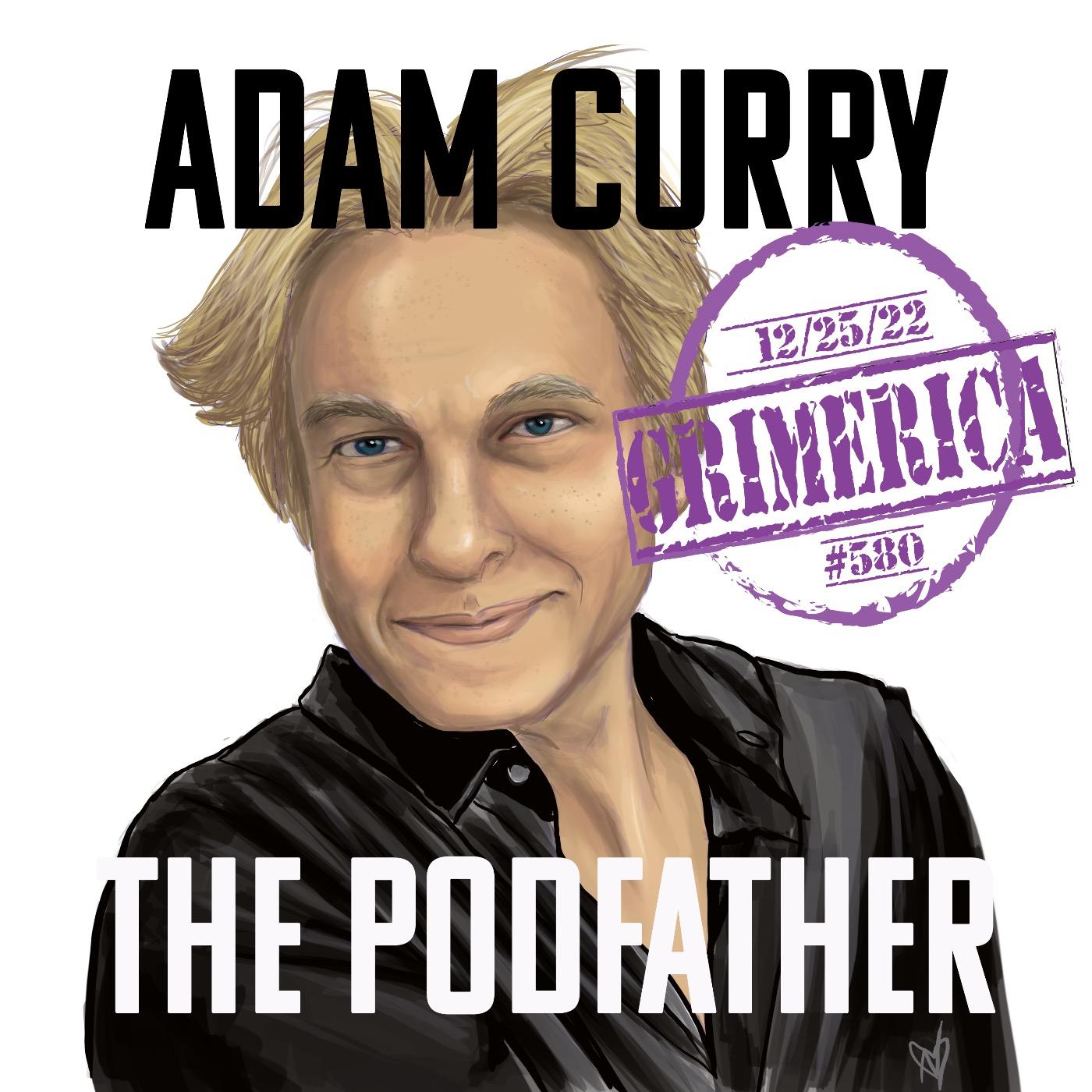 #580 - Adam Curry. No Agenda with the Podfather. Deconstructing Media Tactics. Podcasting 2.0