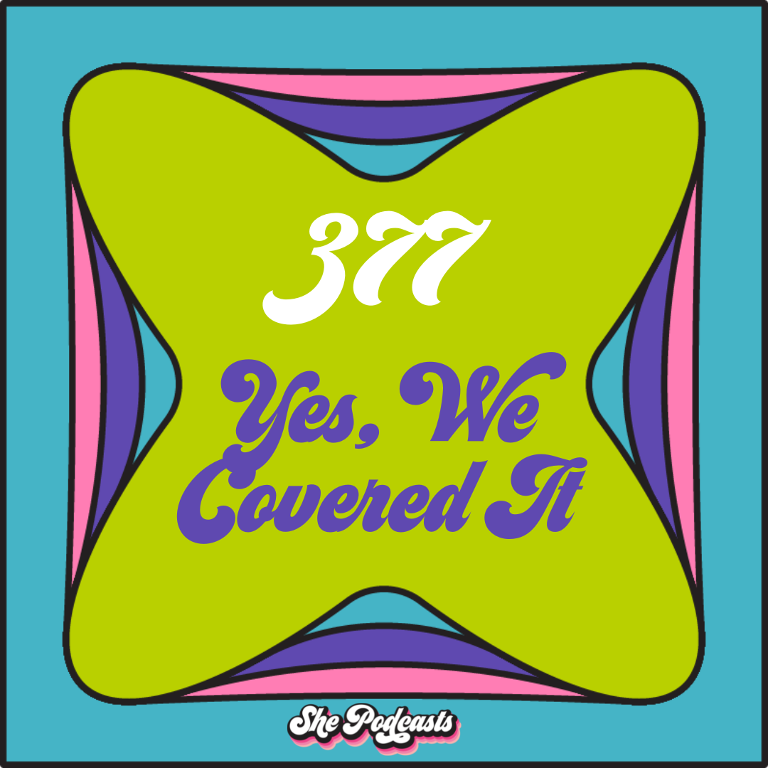 377 Yes, We Covered It