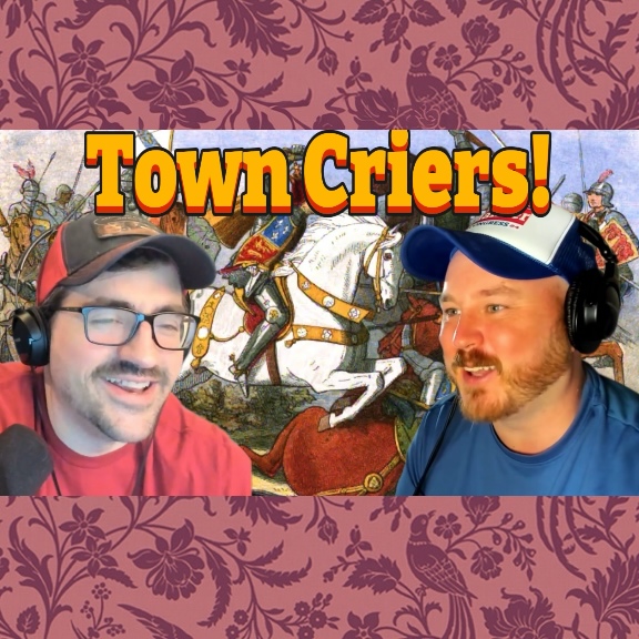 Town Criers During The War of Roses!