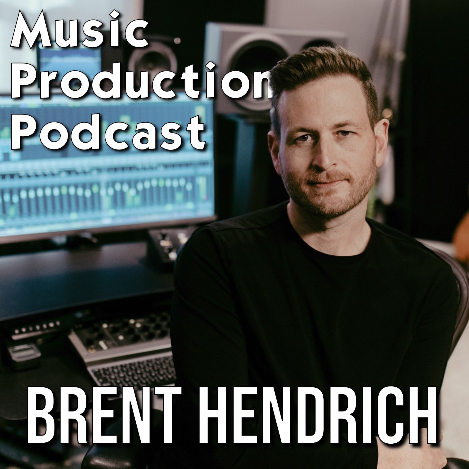 #349: Mixing Pop Music with Brent Hendrich